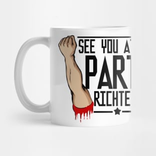 See You at the Party Richter Quote Mug